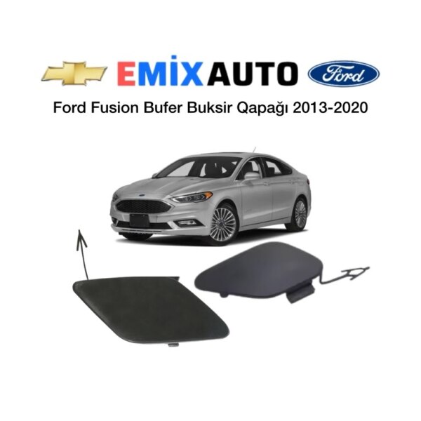Ford Fusion bufer buksir qapağı