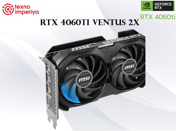 MSI GEFORCE RTX 4060Ti Ventus 2X